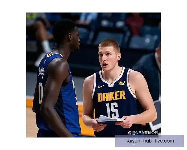 约基奇称文班亚马攻防全面独特 认为他是联盟最大难题